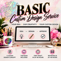 Basic Custom Design Service