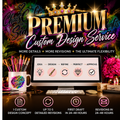Premium Custom Design Service